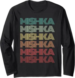 First Name MISHKA Indian Girl Retro Personalized 80's Party Long Sleeve T-Shirt