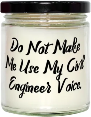Gag Civil engineer Gifts, Do Not Make Me Use My Civil, Birthday Unique Gifts, Scent Candle For Civil engineer from Friends, Civil engineer coffee mug, Civil engineer mousepad, Civil engineer tote bag,