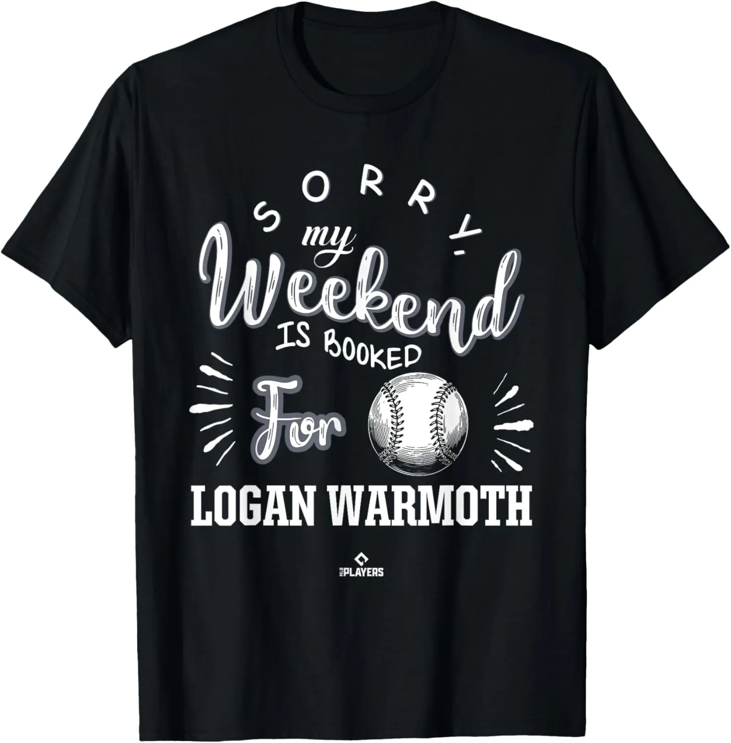 Weekend Booked for Logan Warmoth Prospect Baseball Fan Gear T-Shirt