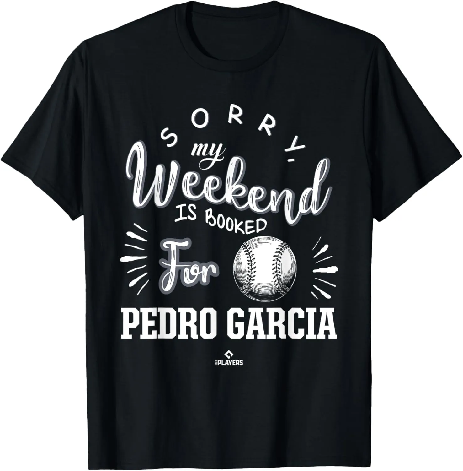 Weekend Booked for Pedro Garcia Prospect Baseball Fan Gear T-Shirt